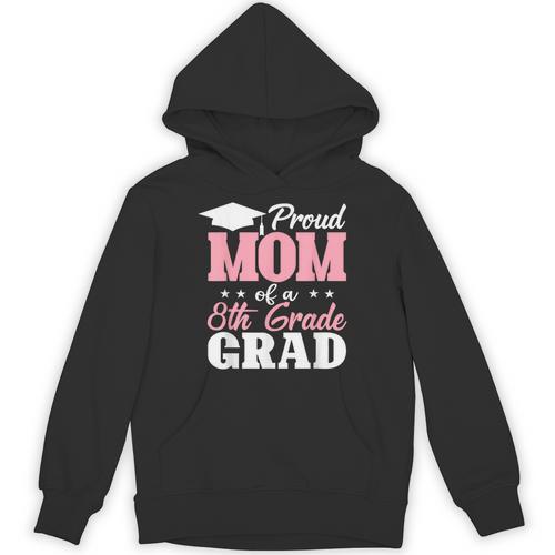 Proud Mom Of An Awesome 8th Grade Graduate 2026 Graduation Unisex Hoodie - Best Gift Smart