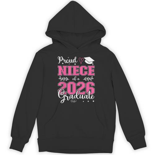 Proud Niece Of a Class Of 2026 Graduate For Graduation Unisex Hoodie - Best Gift Smart