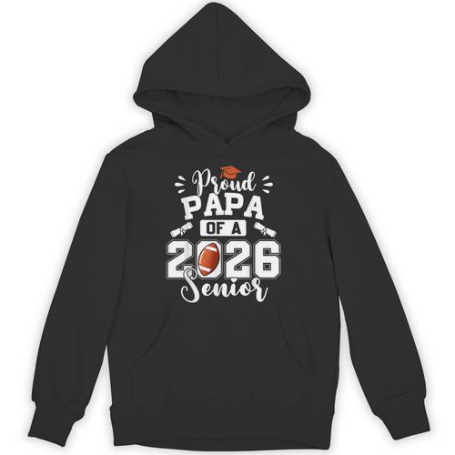 Proud Papa Of A 2026 Senior Football Graduation Dad Unisex Hoodie - Best Gift Smart