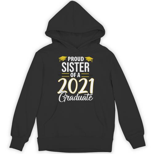 Proud Sister Of A 2021 Graduate Graduation Clothes MBA PhD Unisex Hoodie - Best Gift Smart