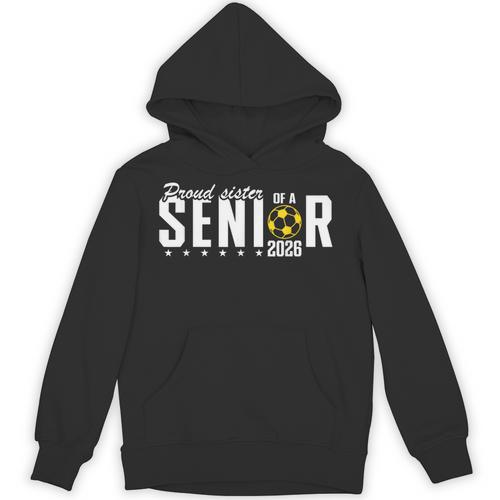 Proud Sister Of a 2026 Soccer Senior Graduation Unisex Hoodie - Best Gift Smart