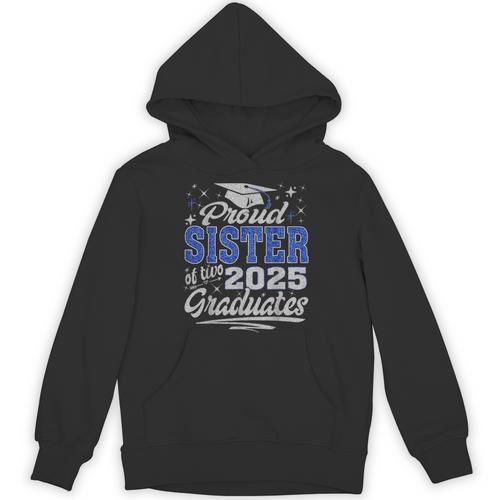Proud Sister Of Two Class Of 2025 Graduates Twins Graduation Unisex Hoodie - Best Gift Smart