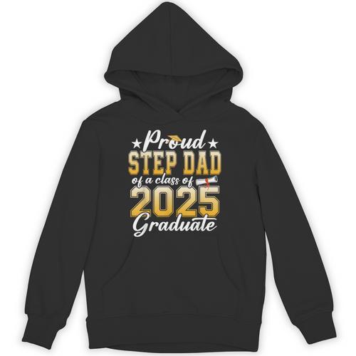 Proud Step Dad Of A Class Of 2025 Graduate Senior Graduation Unisex Hoodie - Best Gift Smart