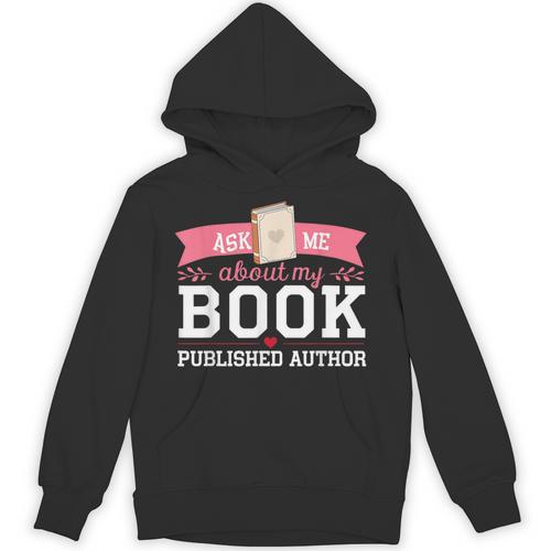 Published Author Ask Me About My Book Unisex Hoodie - Bookorys