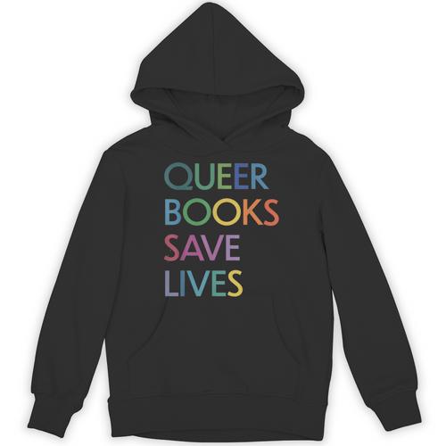 Queer Books Save Lives Read Banned Books LGBTQIA Books Unisex Hoodie - Bookorys
