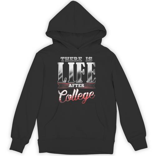 There Is Life After College Graduation Unisex Hoodie - Best Gift Smart
