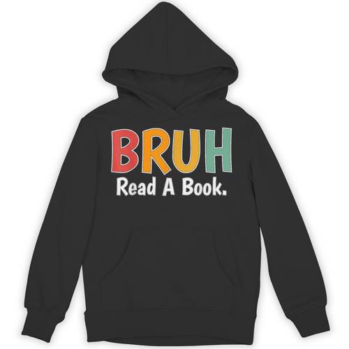Read A Book Bruh English Teacher Reading Read A Book Unisex Hoodie - Bookorys
