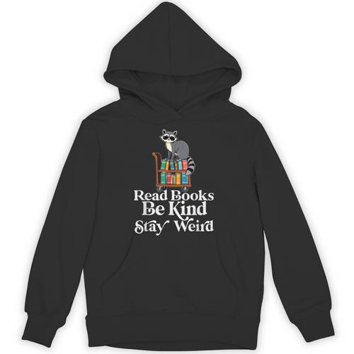 Read Book Be Kind Stay Weird Book Reader Lover Bookworm Unisex Hoodie - Bookorys DE
