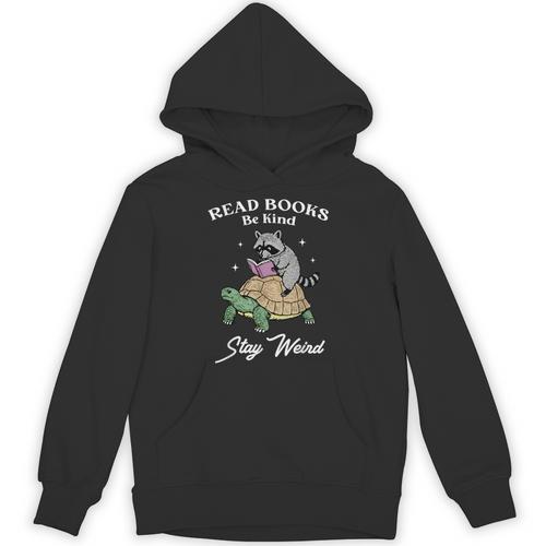 Read Books Be Kind Stay Weird Unisex Hoodie - Bookorys UK