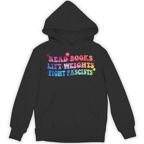 Read Books Lift Weights Fight Fascists Tie Dye Men Women Unisex Hoodie - Bookorys CA