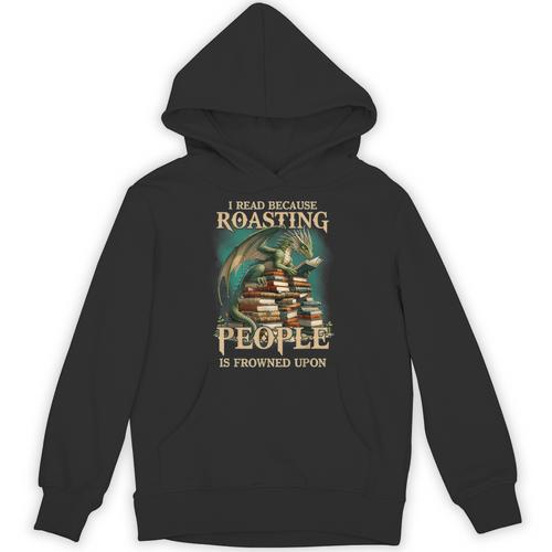 I Read Because Roasting People Is Frowned Upon Dragon Book Unisex Hoodie - Bookorys CA