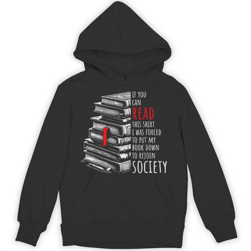 If You Can Read This Shirt I Was Forced To Put My Book Down Unisex Hoodie - Bookorys