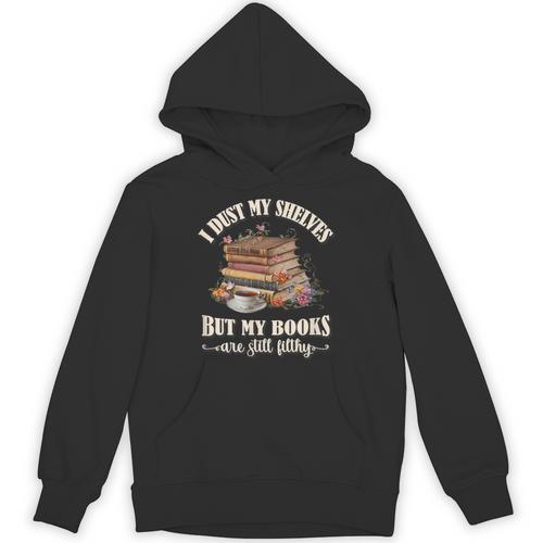 Romantasy I Dust My Shelves But My Books Are Still Filthy Unisex Hoodie - Bookorys CA