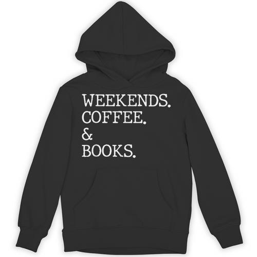 Weekends Coffee And Books Reading Lovers And Coffee Unisex Hoodie - Bookorys