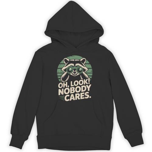 Sarcastic Saying Oh Look Nobody Cares Humor Introverts Unisex Hoodie - Raresse
