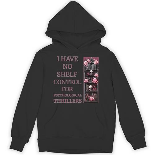 Saying Psychological Thriller Book Reader Lover Unisex Hoodie - Bookorys