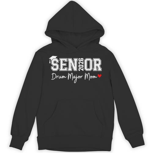 Senior 2026 Drum Major Mom 2026 Marching Band Graduation Unisex Hoodie - Best Gift Smart