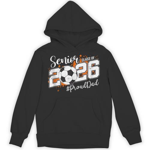 Senior Dad Class Of 2026 Soccer Ball Graduation Unisex Hoodie - Best Gift Smart