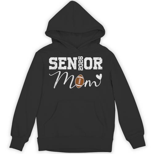 Senior Mom 2026 Football Mommy Class Of 2026 Graduation Unisex Hoodie - Best Gift Smart