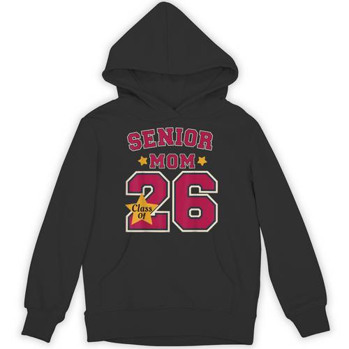 Senior Mom 2026 Proud Senior Mom Class Of 26 For Graduation Unisex Hoodie - Best Gift Smart