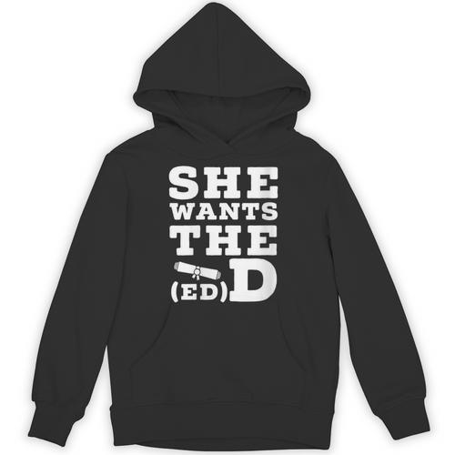 She Wants The EdD Graduation Doctorate EdD Graduate Unisex Hoodie - Best Gift Smart