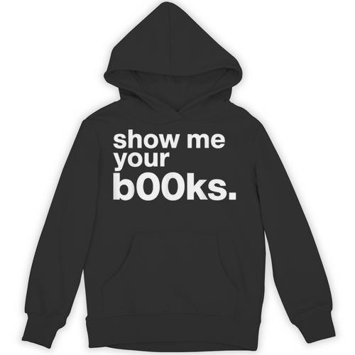 Show Me Your Books Reading Pun Library Unisex Hoodie - Bookorys AU