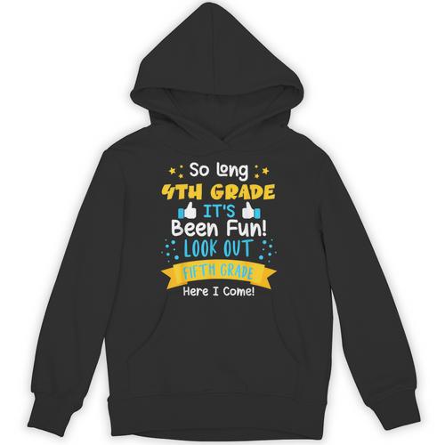 So Long 4th Grade Graduation 2025 School 5th Grade Here Come Unisex Hoodie - Best Gift Smart