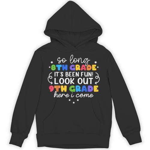 So Long 8th Grade 9th Grade Here I Come Graduation Cute Unisex Hoodie - Best Gift Smart