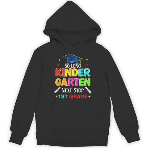 So Long Kindergarten Graduation 2025 Graduate 1st Grade Unisex Hoodie - Best Gift Smart