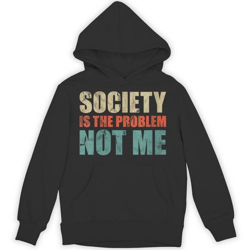 Society Is The Problem Not Me Sarcastic Introvert Unisex Hoodie - Raresse