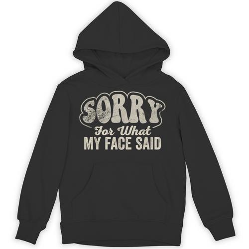 Sorry For What My Face Said Sarcastic Introvert Humor Unisex Hoodie - Raresse