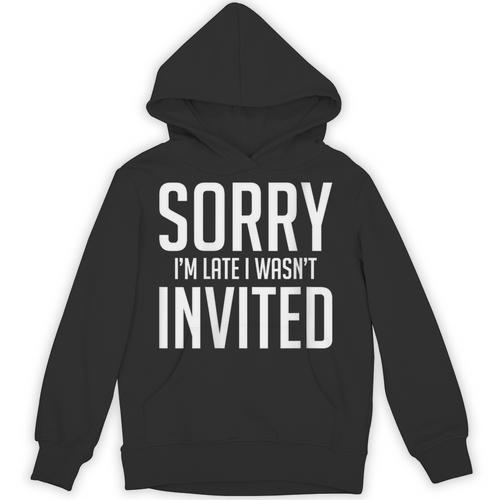Sorry I'm Late I Wasn't Invited Introverts Social Anxiety Unisex Hoodie - Raresse