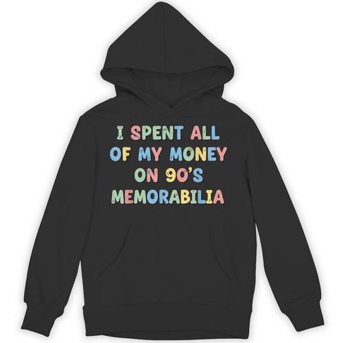I Spent All My Money On 90's Memorabilia Nostalgia & Retro Unisex Hoodie - Figerry