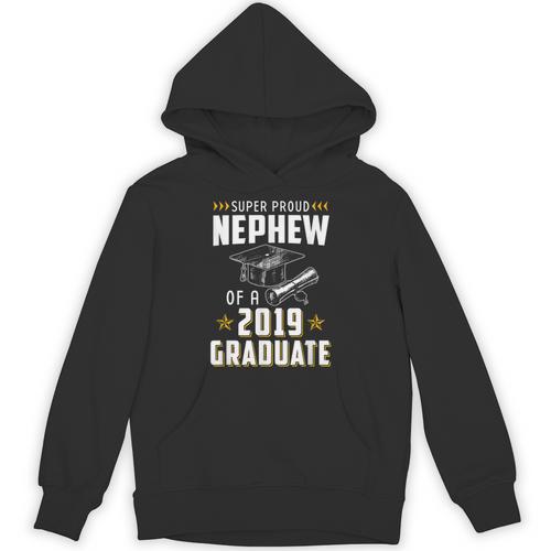 Super Proud Nephew Of A 2019 Graduate Shirt Graduation Unisex Hoodie - Best Gift Smart