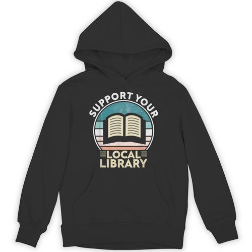 Support Your Local Library Book Lovers Unisex Hoodie - Bookorys CA