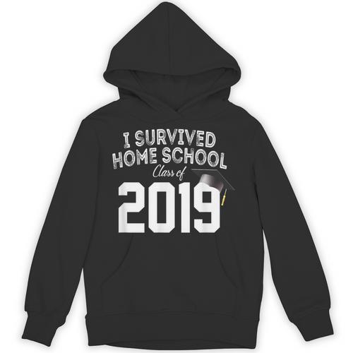 I Survived Home School Class Of 2019 Graduation t Shirt Unisex Hoodie - Best Gift Smart