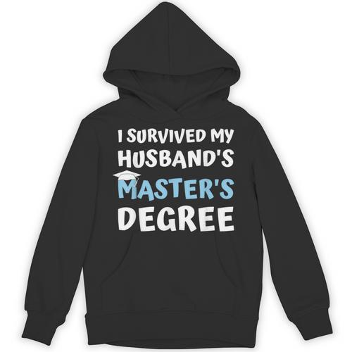 i Survived My Husbands Masters Degree College Graduation Unisex Hoodie - Best Gift Smart