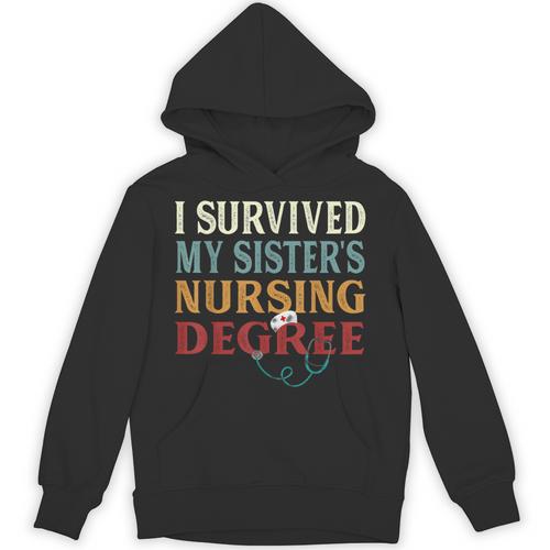 I Survived My Sister's Nursing Degree Graduation Nurse Lover Unisex Hoodie - Best Gift Smart