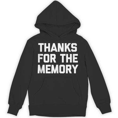 Thanks For The Memory Saying Sarcastic Novelty Humor Unisex Hoodie - Easessy