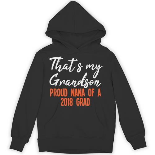 That's My Grandson 2018 Graduation Shirt For Grad Nanas Unisex Hoodie - Best Gift Smart