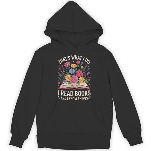 That’s What I Do I Read Books And I Know Things Floral Book Unisex Hoodie - Bookorys AU