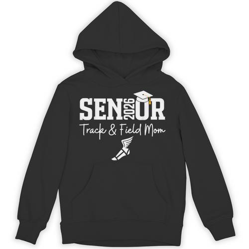 Track & Field Senior Mom Class Of 2026 Graduation 26 Unisex Hoodie - Best Gift Smart