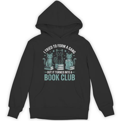 I Tried To Form A Gang But It Turned Into A Book Club Unisex Hoodie - Bookorys DE