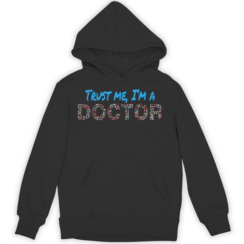 Trust Me I'm A Doctor For Doctors Graduation PhD Doctor Unisex Hoodie - Best Gift Smart