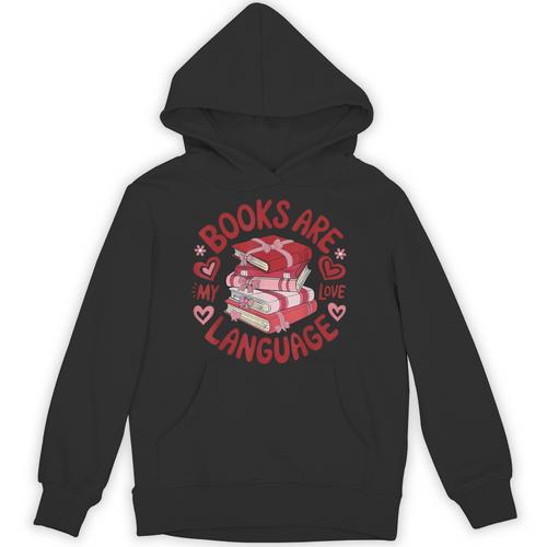 Valentine Book Lover Books Are My Love Language Women Girl Unisex Hoodie - Bookorys UK