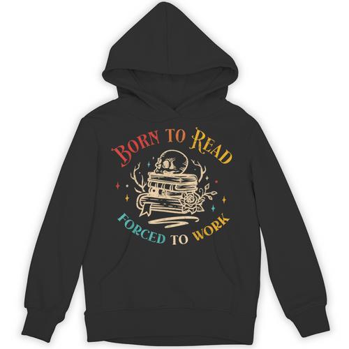 Vintage Born To Read Forced To Work Reading Book Lover Unisex Hoodie - Bookorys DE