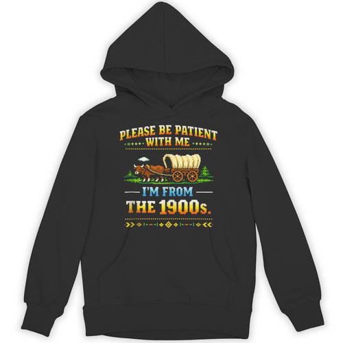Vintage Please Be Patient With Me I'm From The 1900s Unisex Hoodie - Figerry