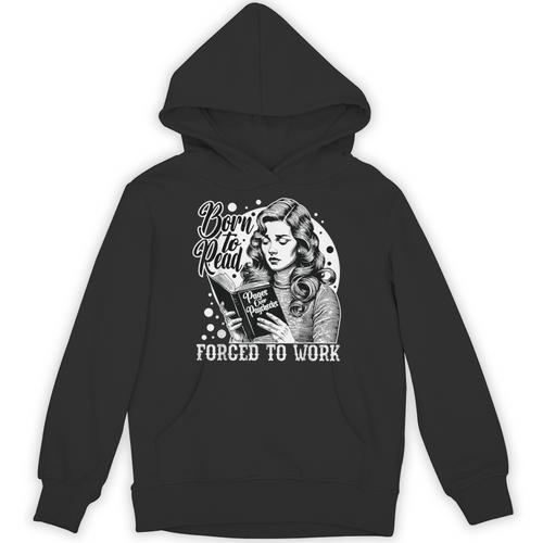 Vintage Reading Born To Read Forced To Work Book Lover Unisex Hoodie - Bookorys