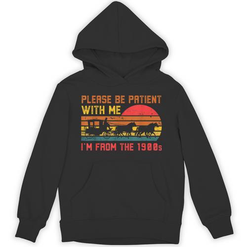 Vintage Retro Please Be Patient With Me I'm From The 1900s Unisex Hoodie - Figerry