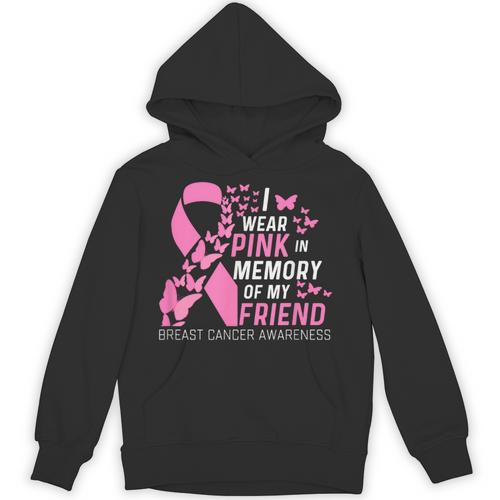 I Wear Pink In Memory Of My Friend Breast Cancer Awareness Unisex Hoodie - Easessy